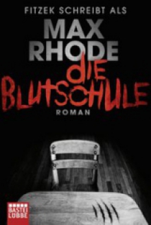 Die Blutschule Max Rhode