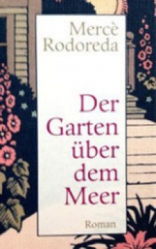 Der Garten über dem Meer Mercé Rodoreda