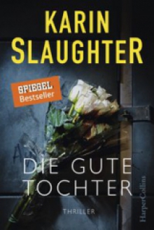 Die gute Tochter Karin Slaughter