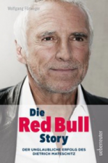 Der unglaubliche Erfolg des Dietrich Mateschitz