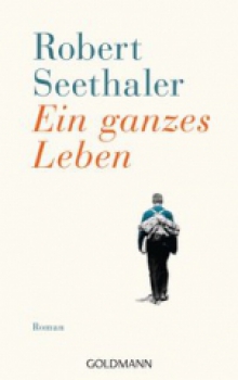 Ein ganzes Leben Robert Seethaler