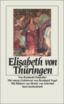 Elisabeth von Thüringen Reinhold Schneider