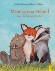 Mein liebster Freund bist du, kleiner Fuchs! Ulrike Motschiunig
