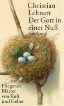 Der Gott in einer Nuss Christian Lehnert