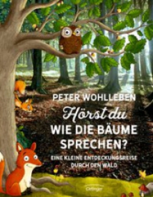Hörst du wie die Bäume sprechen Peter Wohlleben