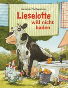 Lieselotte will nicht baden Alexander Steffensmeie