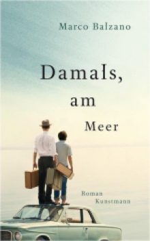 Damals, am Meer Marco Balzano