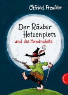 Der Räuber Hotzenplotz und die Mondrakete Otfried Preußler