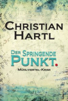 Der springende Punkt : Mühlviertel-Krimi Hartl