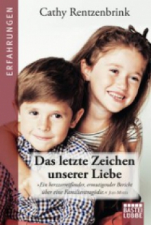 Das letzte Zeichen unserer Liebe Rentzenbrink